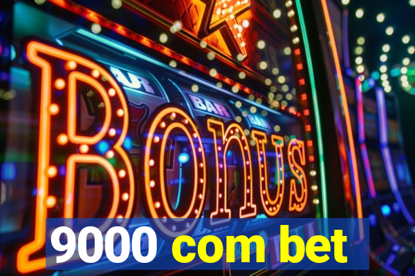 9000 com bet